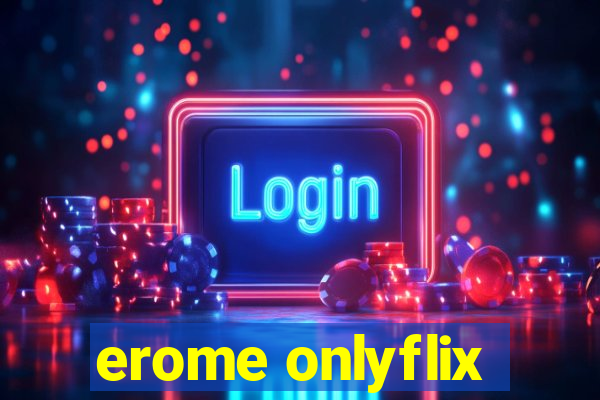 erome onlyflix